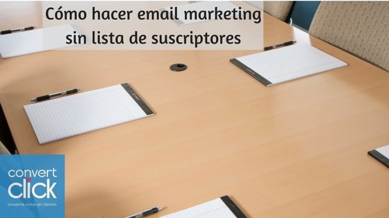 email marketing sin suscriptores